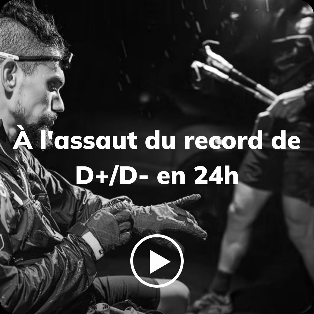 Une épopée verticale à l'assaut du record de D+/D- accumulé en 24h
